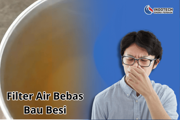 Filter Air Bau Besi Solusi Tepat untuk Kualitas Hidup Lebih Sehat Nanotec.co.id