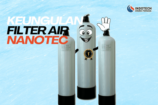 Keungulan filter air nanotec