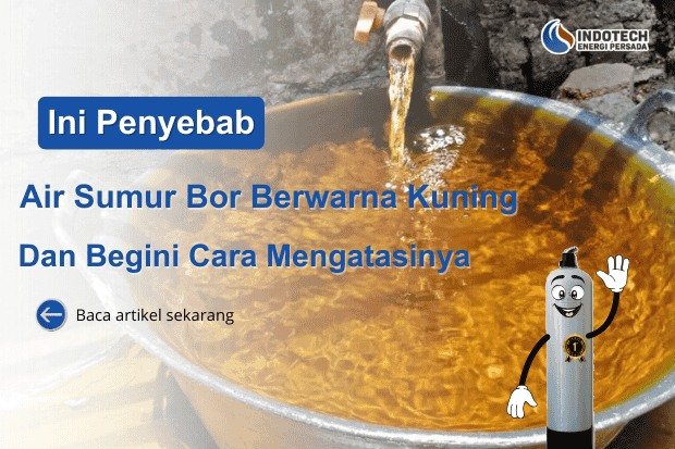 Air Sumur Bor Bisa Berwarna Kuning nanotec.co.id