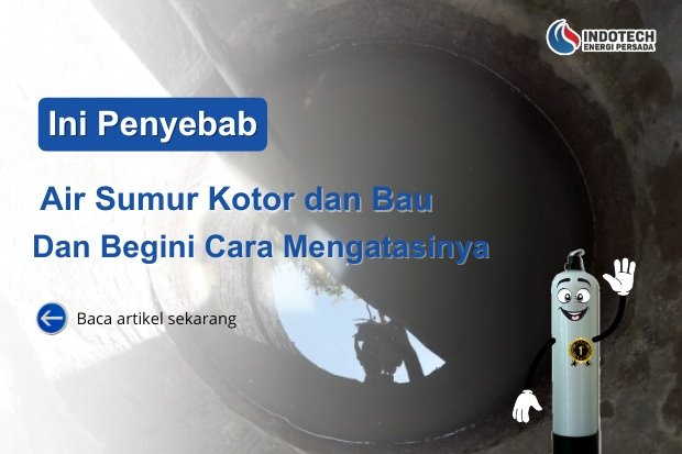 Air Sumur Kotor dan Bau nanotec.co.id
