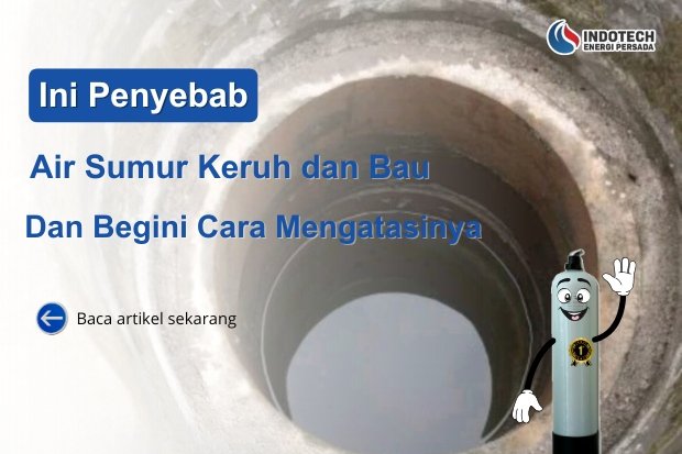 Cara Atasi Air Sumur Keruh dan Bau sinte.my.id