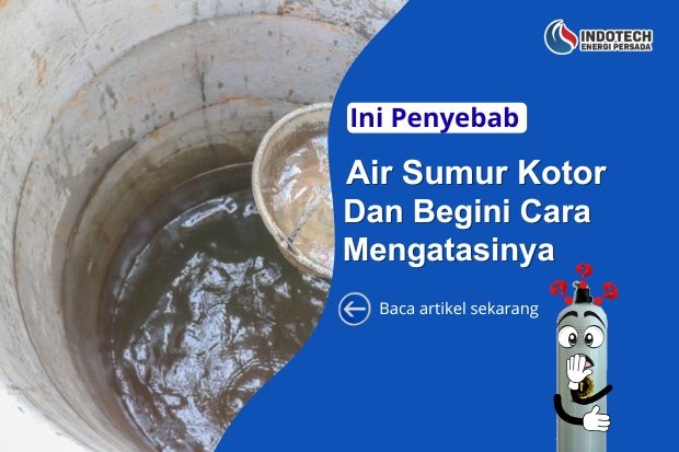 cara membersihkan air sumur yang kotor nanotec.co.id
