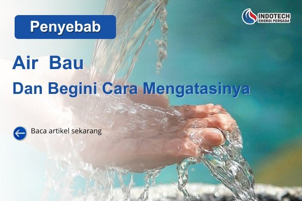 Cara Mengatasi Air Bau nanotec.co.id