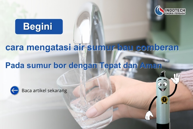 Cara Mengatasi Air Sumur Bau Besi Agar Air Rumah Lebih Bersih dan Nyaman nanotec
