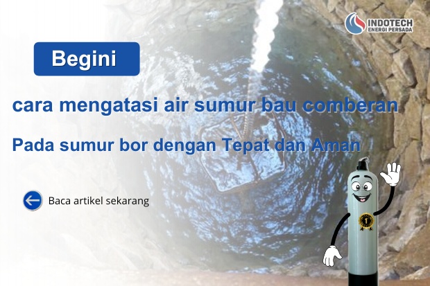 Cara Mengatasi Air Sumur Bau Comberan Agar Air Rumah Lebih Layak Digunakan nanotec