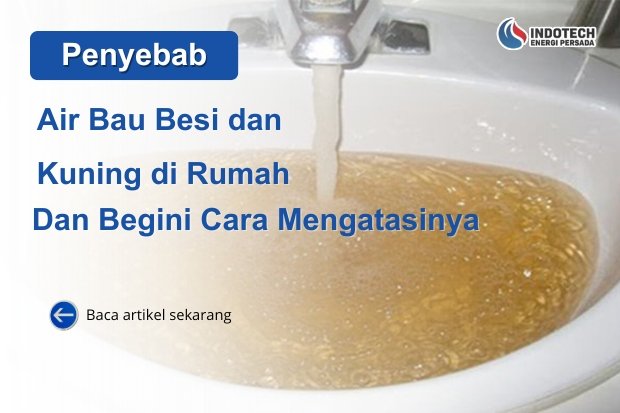 cara mengatasi air bau besi dan kuning nanotec.co.id