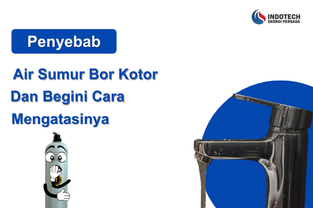 penyebab air sumur bor kotor nanotec.co.id