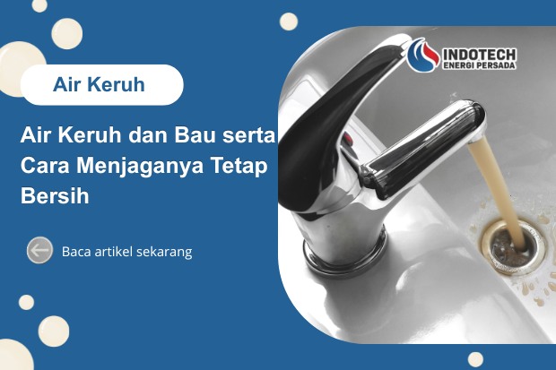 Solusi mengatasi air keruh dan bau dengan filter air