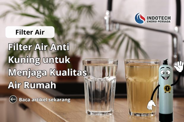 Filter air anti kuning untuk menjaga kualitas air rumah tangga tetap jernih