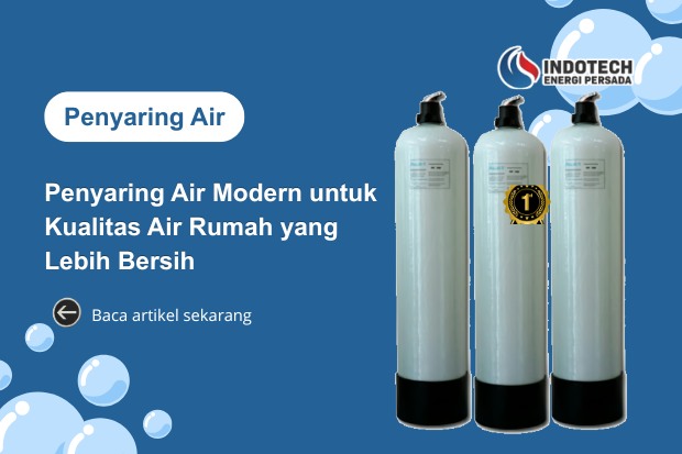 Penyaring air modern untuk kualitas air rumah yang lebih bersih, jernih, dan nyaman digunakan setiap hari.