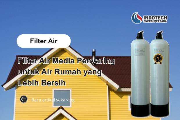 Filter Air Media Penyaring untuk Air Rumah yang Lebih Bersih dan Jernih dengan Sistem Filtrasi Berkualitas
