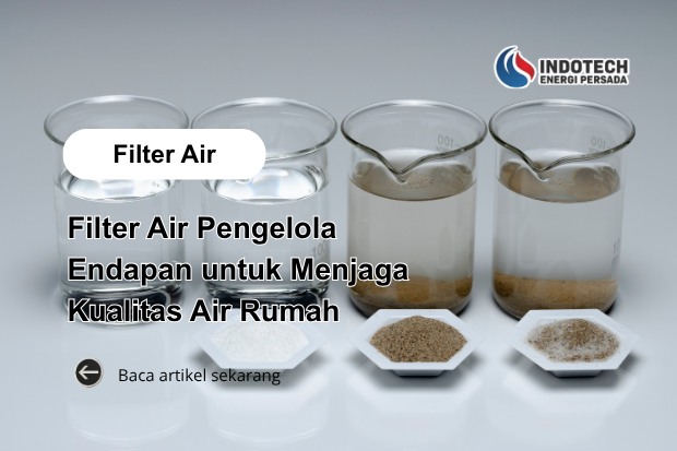 Filter Air Pengelola Endapan untuk Menjaga Kualitas Air Rumah yang Lebih Bersih