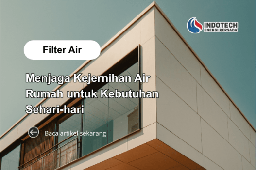 Menjaga Kejernihan Air Rumah untuk Kebutuhan Sehari-hari